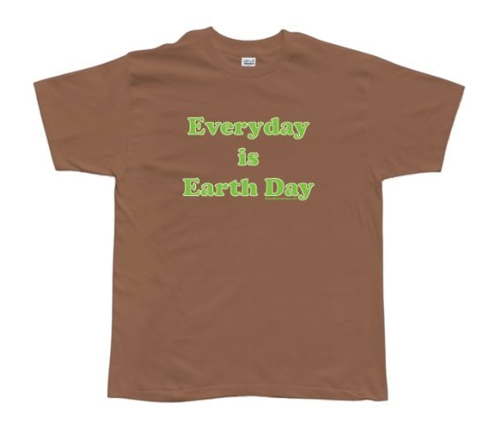 Everyday Is Earth Day Organic T-Shirt
